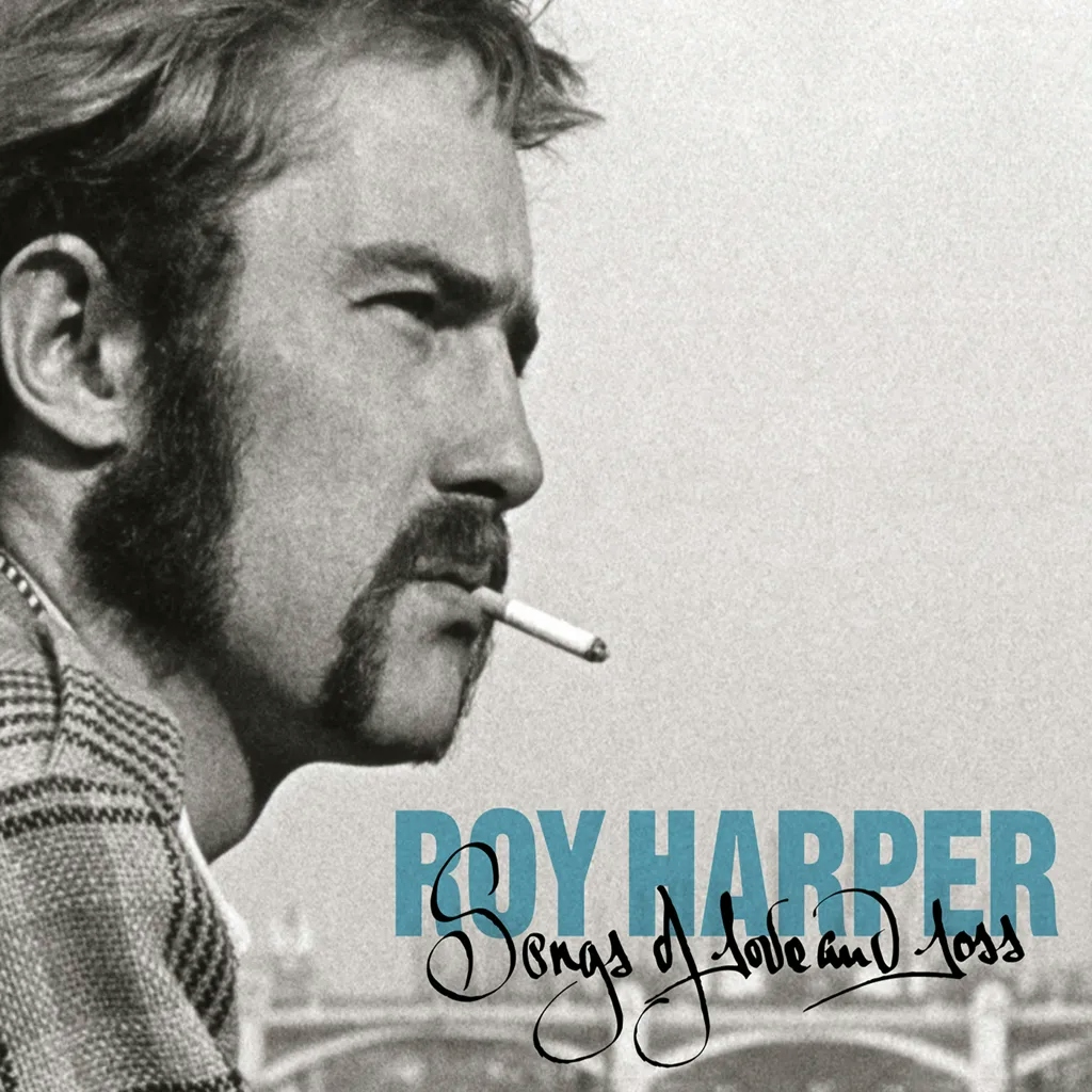 Album artwork for Songs Of Love and Loss by Roy Harper