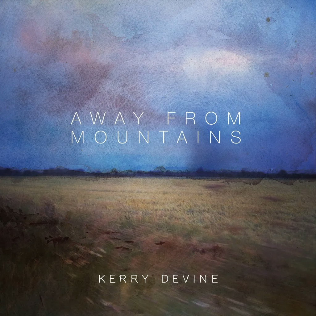 Album artwork for Away From Mountains by Kerry Devine
