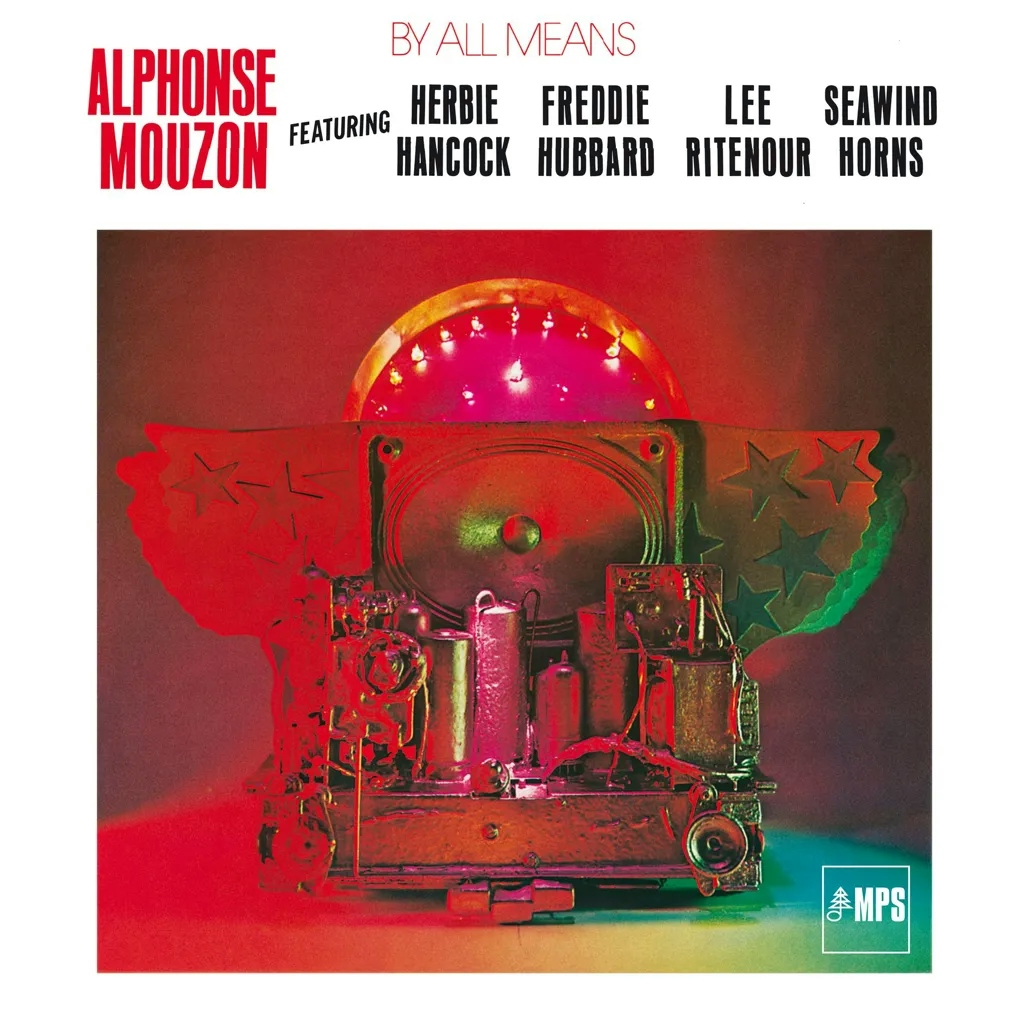 Album artwork for By All Means (Feat. Herbie Hancock, Freddie Hubbard, Lee Ritenour, Seawind Horns) by Alphonse Mouzon
