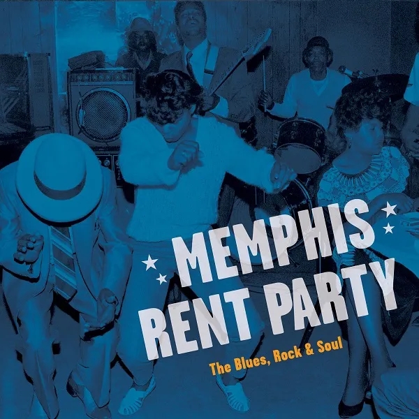 Album artwork for Memphis Rent Party - The Blues, Rock and Soul by Various