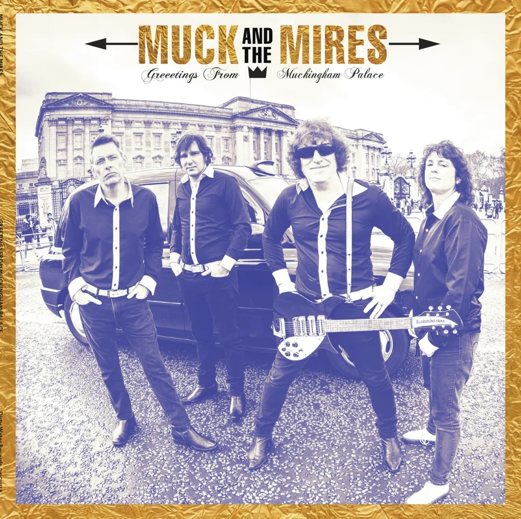 Album artwork for Greetings from Muckingham Palace by Muck and The Mires