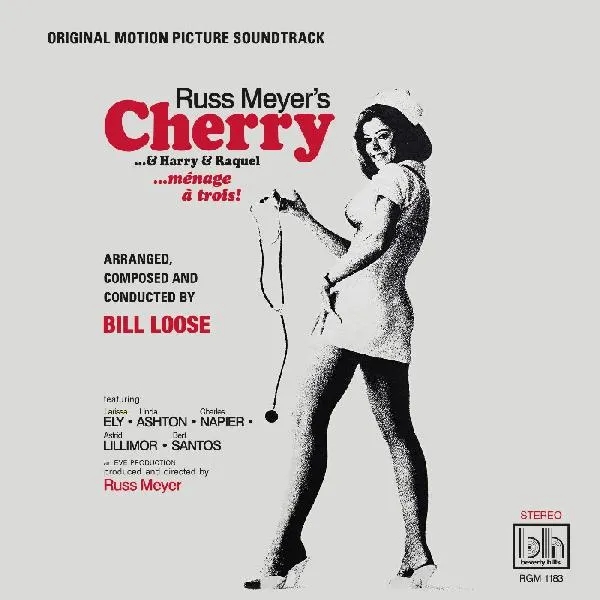 Album artwork for Russ Meyer’s Cherry…& Harry & Raquel (Original Motion Picture Soundtrack) by Bill Loose