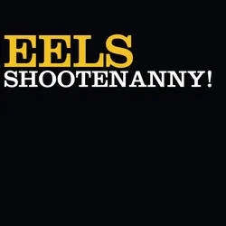 Album artwork for Shootenanny! by Eels