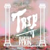 Album artwork for Trip by Martha Ffion