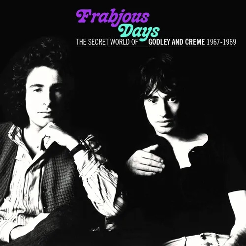 Album artwork for Frabjous Days: The Secret World Of Godley & Creme 1967-1969 by Godley and Creme