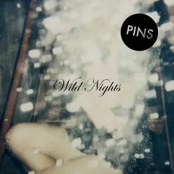 Album artwork for Wild Nights by Pins