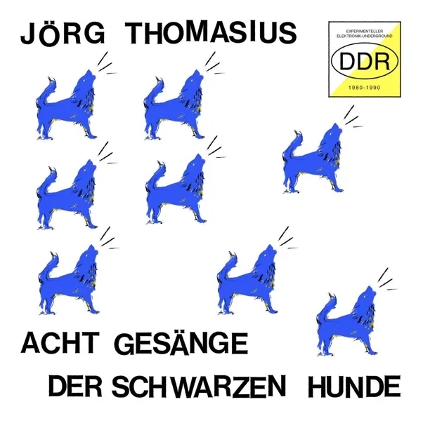 Album artwork for Acht Gesange Der Schwarzen Hunde by Jorg Thomasius