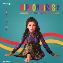 Album artwork for Nippon Girls 2: Japanese Pop, Beat, Rock 'N' Roll 1966-1970 by Various Artists