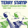 Album artwork for Twenty Rough Rotters 80-89 by Terry Stamp