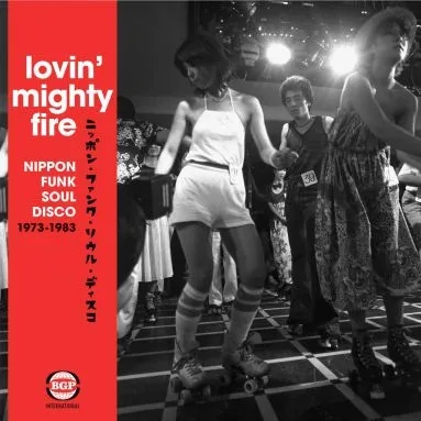 Album artwork for Lovin Mighty Fire - Nippon Funk Soul Disco 1973 - 83 by Various