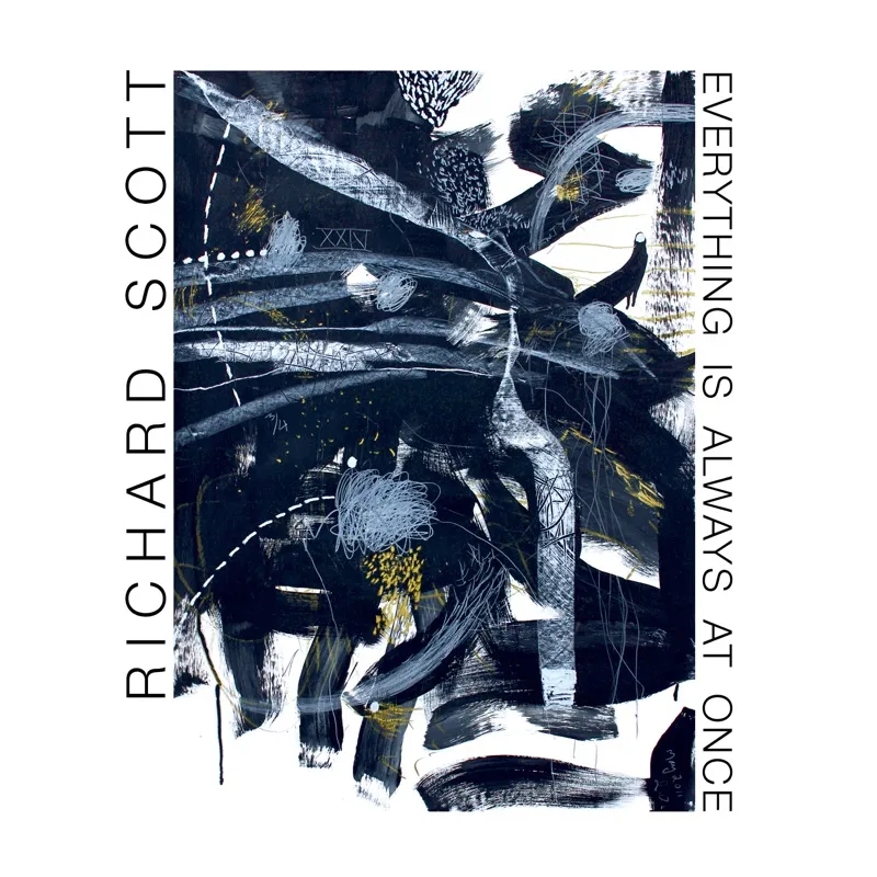 Album artwork for Everything Is Always At Once by  Richard Scott