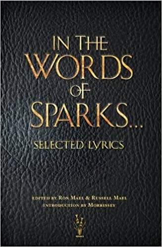 Album artwork for In The Words of Sparks...Selected Lyrics by Ron and Russell Mael (Introduction by Morrissey)