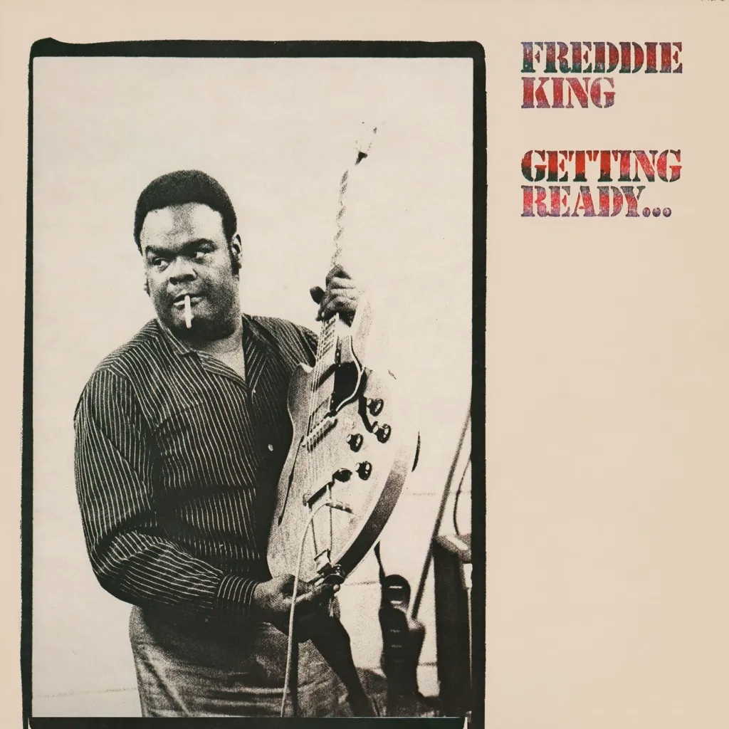 Album artwork for Getting Ready by Freddie King