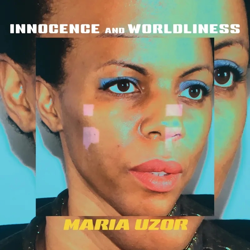 Album artwork for Innocence and Worldliness by Maria Uzor