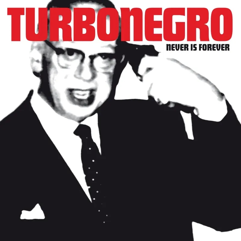 Album artwork for Never is Forever by Turbonegro