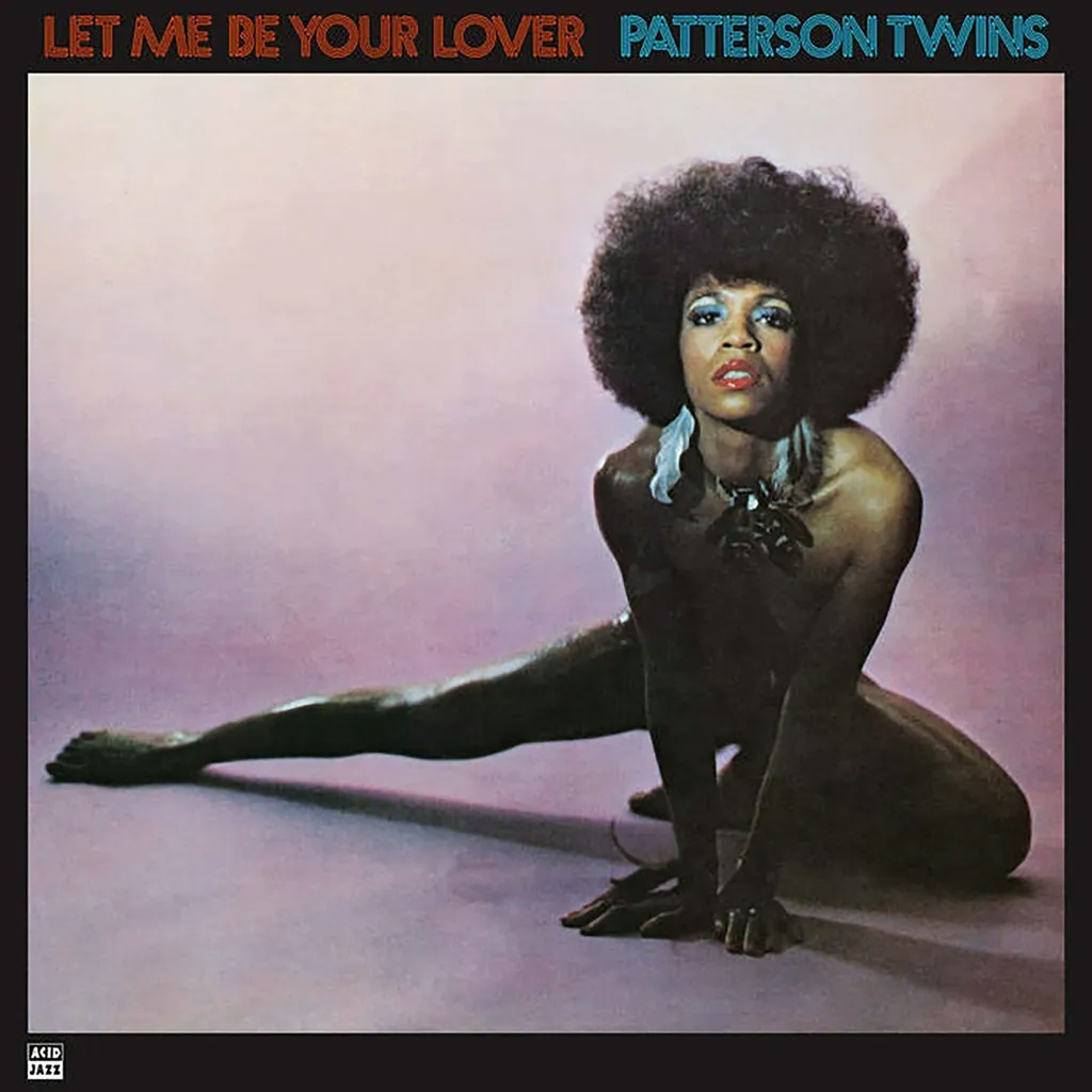 Album artwork for Let Me Be Your Lover by Patterson Twins