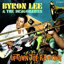 Album artwork for Uptown Top Ranking by Byron Lee and The Dragonaires