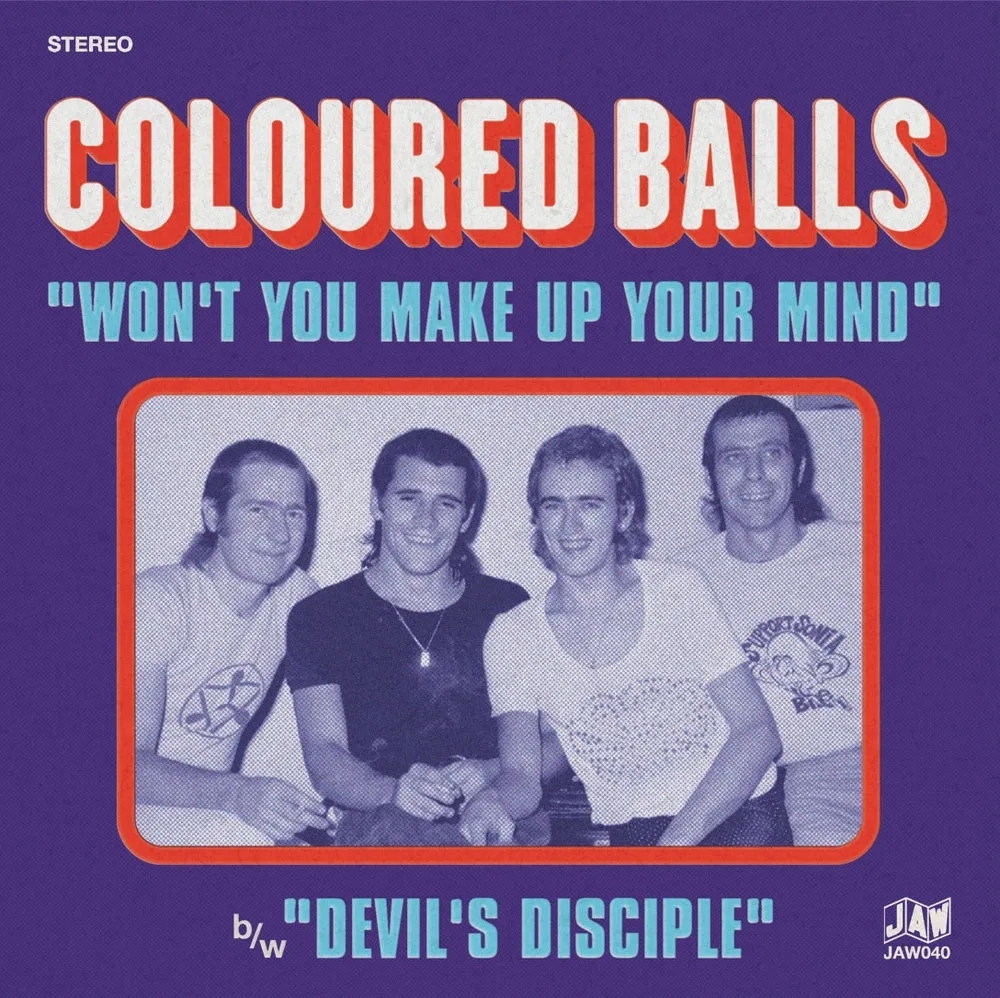 Album artwork for Won't You Make Up You Mind / Devil's Disciple by Coloured Balls