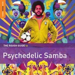 Album artwork for Rough Guide To Psychedelic Samba by Various