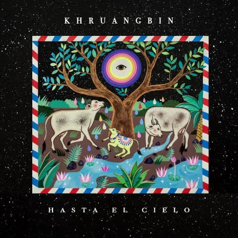 Album artwork for Hasta El Cielo by Khruangbin