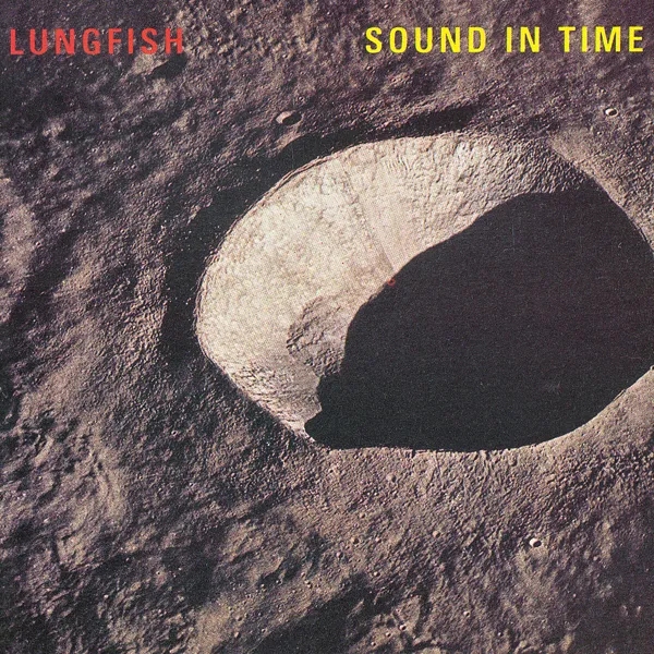 Album artwork for Sound In Time by Lungfish