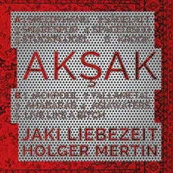 Album artwork for Aksak by Liebezeit Mertin