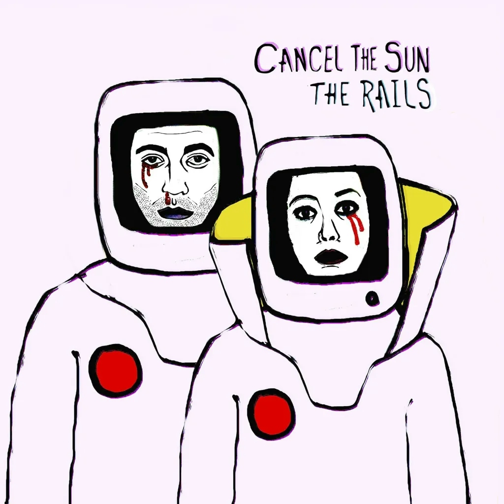 Album artwork for Cancel the Sun by The Rails