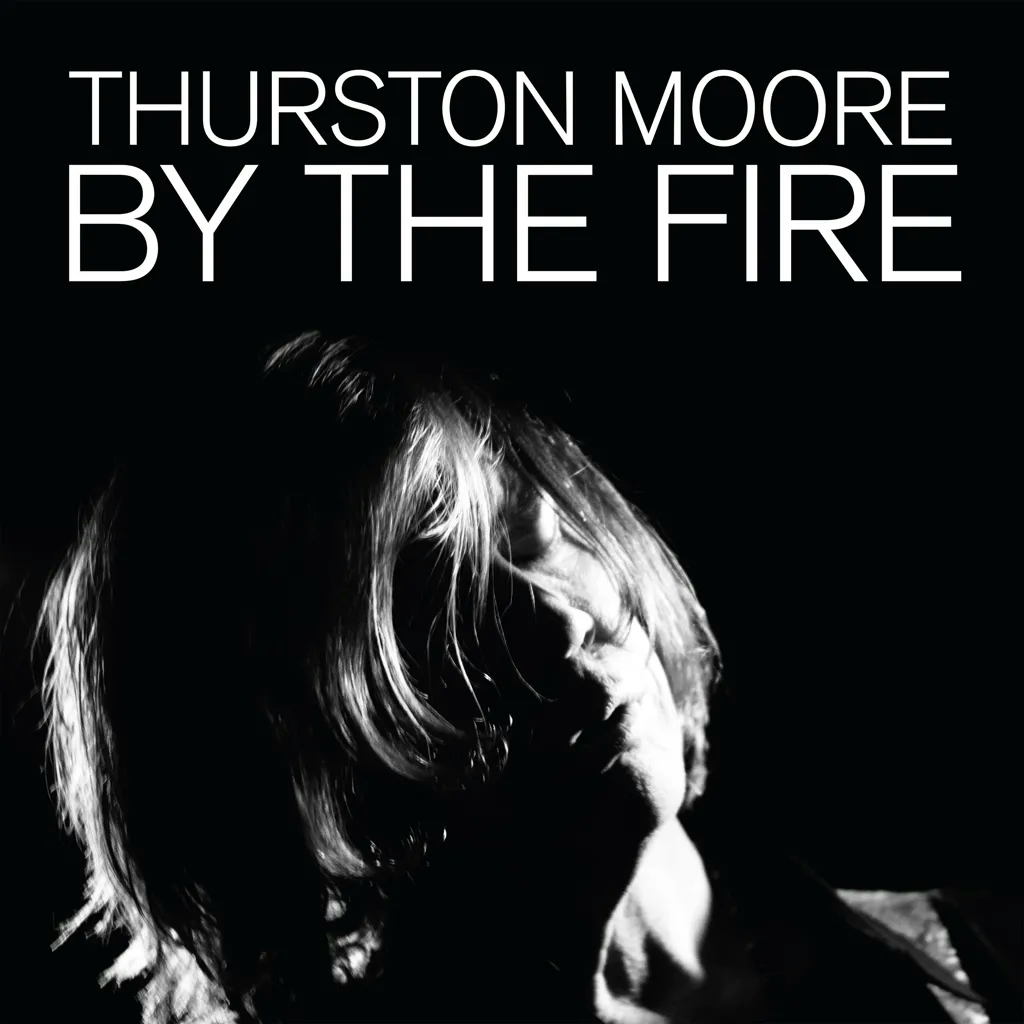 Album artwork for Album artwork for By The Fire by Thurston Moore by By The Fire - Thurston Moore