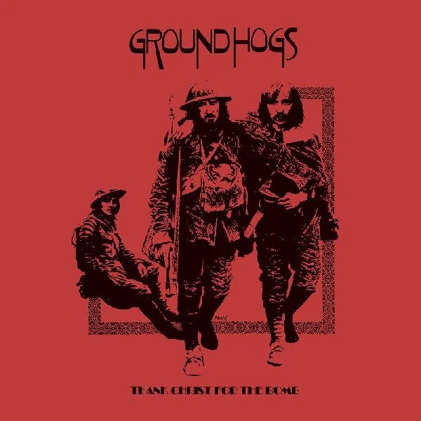 Album artwork for Album artwork for Thank Christ for the Bomb by Groundhogs by Thank Christ for the Bomb - Groundhogs