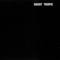 Album artwork for Ghost Tropic by Songs: Ohia