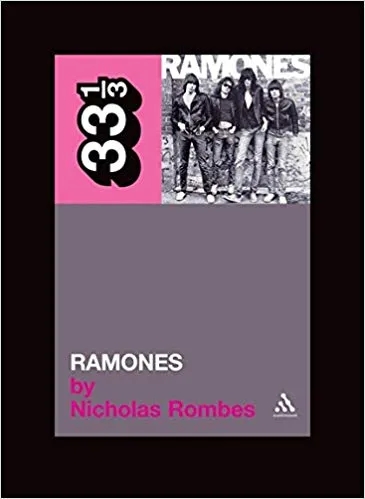 Album artwork for 33 1/3 : The Ramones' Ramones by Nicholas Rombes
