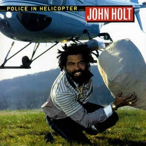 Album artwork for Police In Helicopter by John Holt