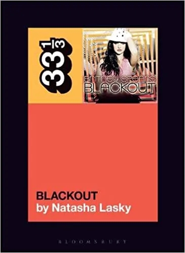 Album artwork for Britney Spear's Blackout by Natasha Lasky