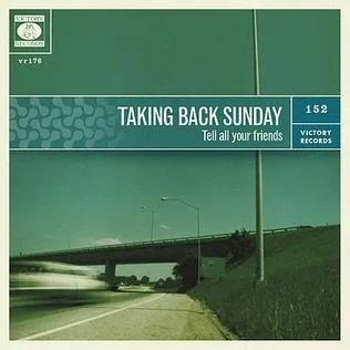Album artwork for Tell All Your Friends by Taking Back Sunday