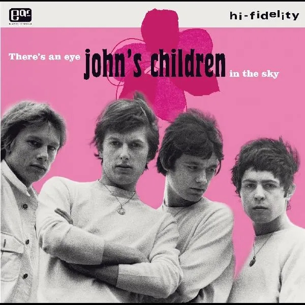 Album artwork for There's An Eye In The Sky by John's Children