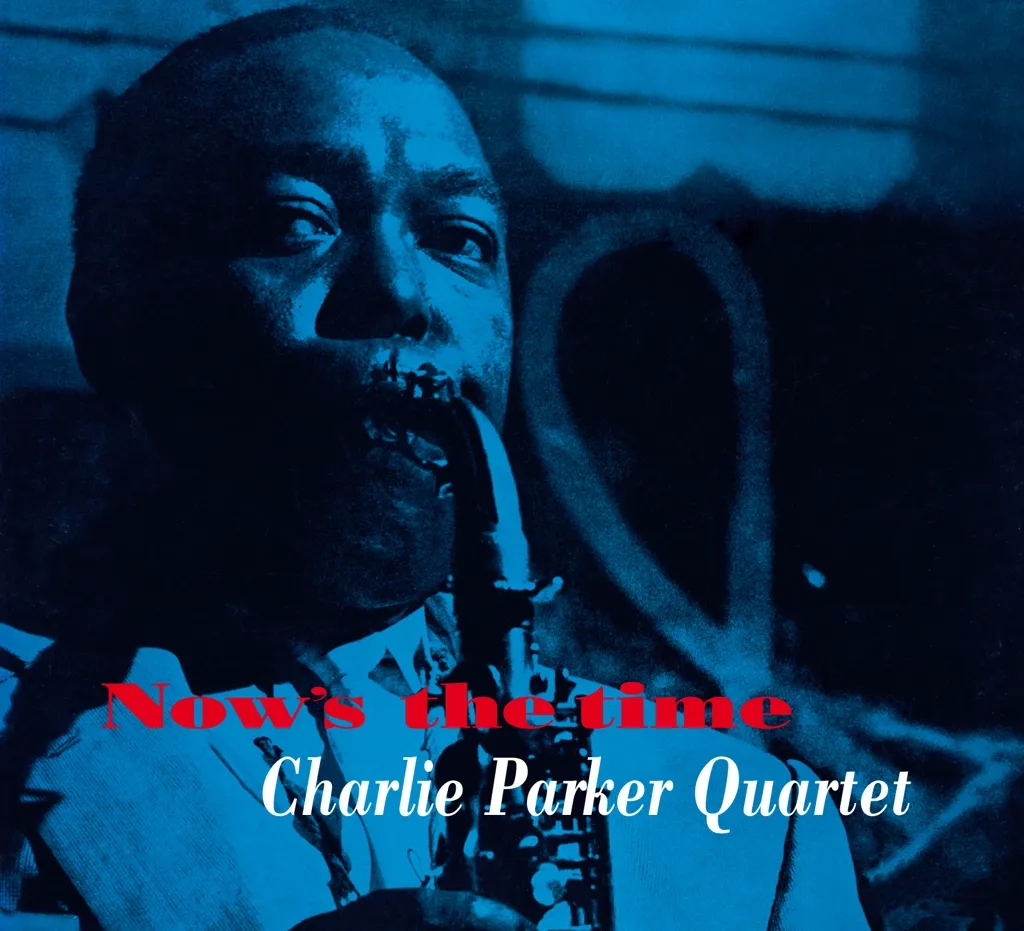 Album artwork for Now's The Time + 12 Bonus Tracks by Charlie Parker