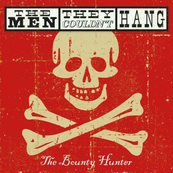 Album artwork for The Bounty Hunter by The Men They Couldn't Hang