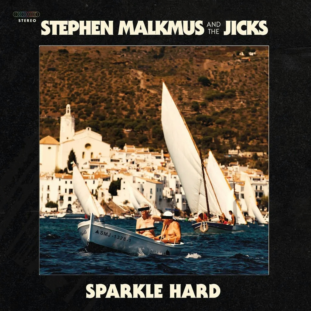 Album artwork for Sparkle Hard by Stephen Malkmus and The Jicks