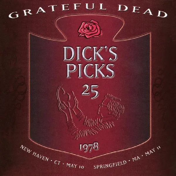 Album artwork for Dick's Picks Vol. 25-May 10, 1978 New Haven May 11, 1978 Springfield, MA by Grateful Dead
