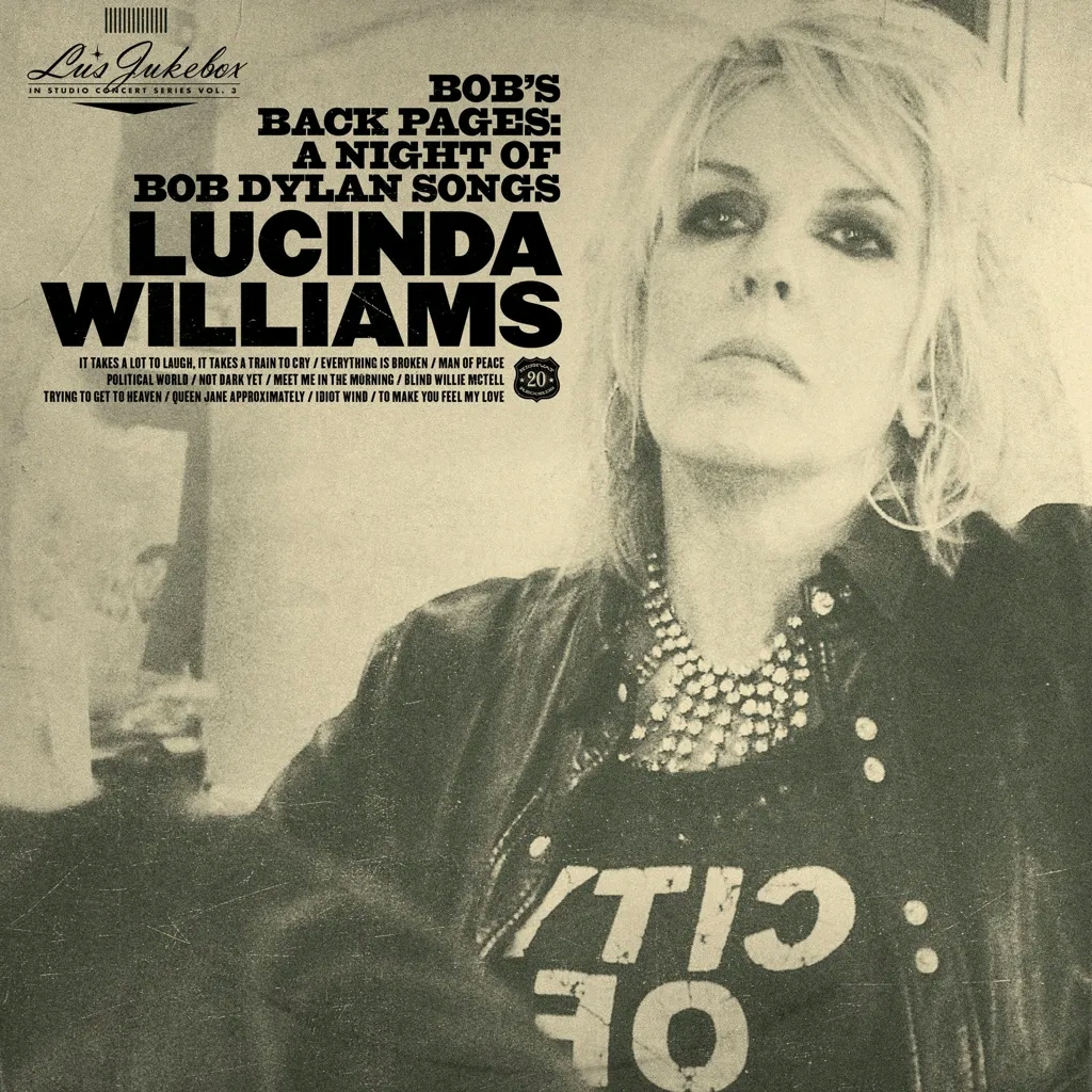 Album artwork for Lu's Jukebox Vol. 3: Bob's Back Pages: A Night of Bob Dylan Songs by Lucinda Williams