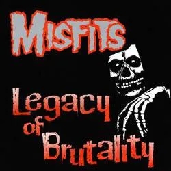 Album artwork for Legacy Of Brutality by Misfits