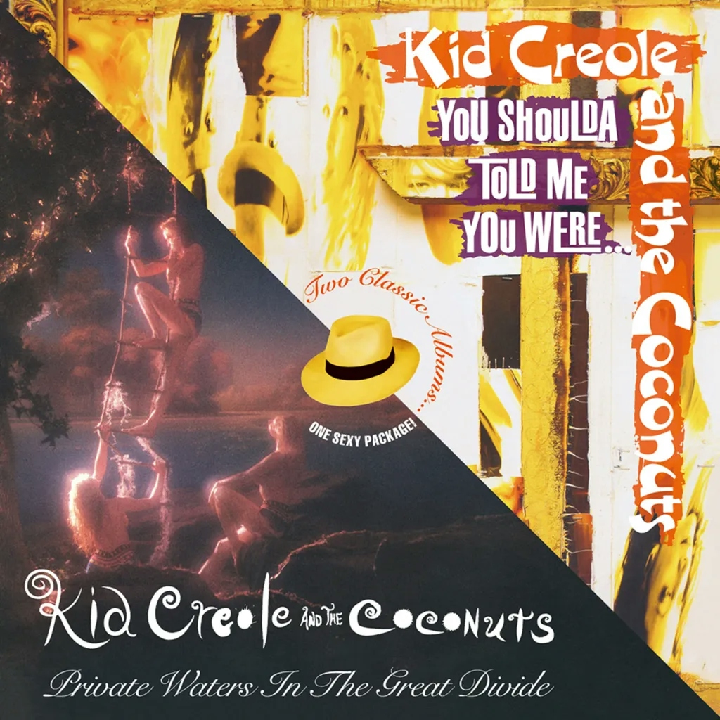 Album artwork for Private Waters In The Great Divide / You Shoulda Told Me You Were.. by Kid Creole and The Coconuts