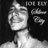 Album artwork for Silver City (Pearls From The Vaults Volume 1) by Joe Ely