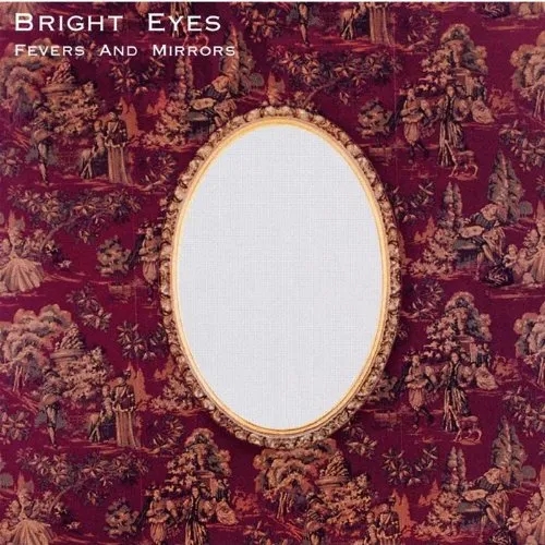 Album artwork for Fevers and Mirrors by Bright Eyes