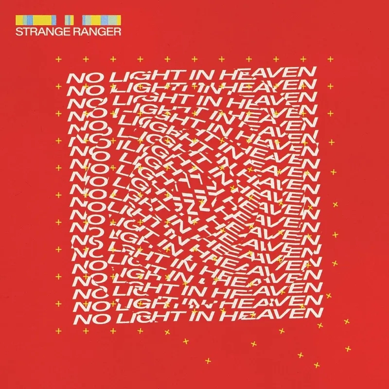 Album artwork for No Light in Heaven by Strange Ranger
