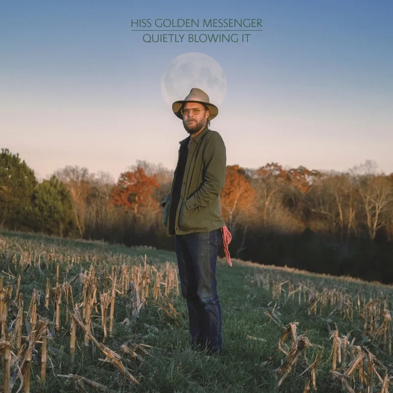 Album artwork for Quietly Blowing It by Hiss Golden Messenger
