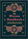 Album artwork for The Wiccan Handbook : A Modern Guide To The Symbols , Spells and Rituals of Witchcraft by Susan Bowes