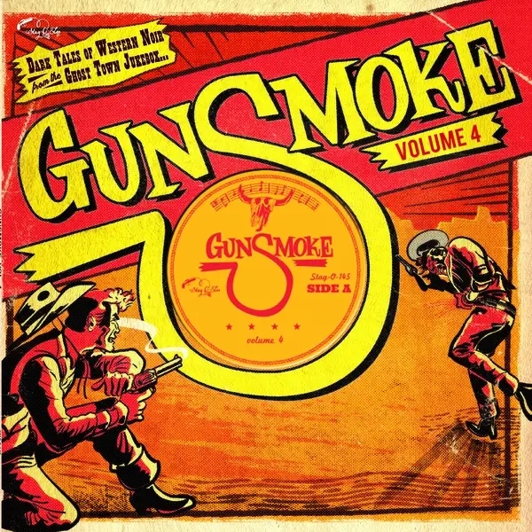 Album artwork for Gunsmoke Volume 4: Dark Tales Of Western Noir From A Ghost Town Jukebox by Various Artists