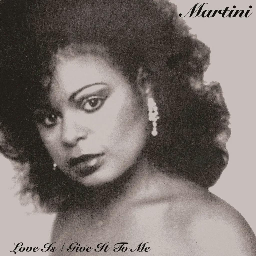 Album artwork for Love Is / Give it to Me by Martini