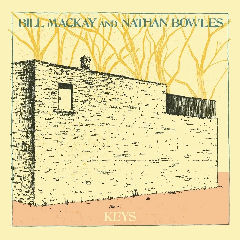 Album artwork for Keys by Bill MacKay and Nathan Bowles